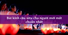 Bài kinh cầu siêu cho người mới mất chuẩn nhất