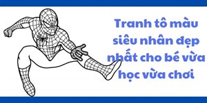 Tranh tô màu siêu nhân đẹp nhất cho bé vừa học vừa chơi