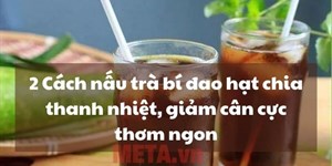 2 Cách nấu trà bí đao hạt chia thanh nhiệt, giảm cân cực thơm ngon