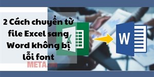 2 Cách chuyển từ file Excel sang Word không bị lỗi font