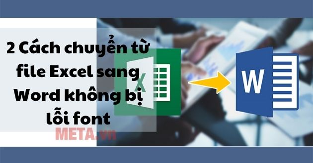 Chuyển Excel sang Word