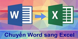 2 Cách chuyển file Word sang Excel giữ nguyên định dạng đơn giản nhất