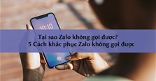 Tại sao Zalo không gọi được? 5 Cách khắc phục Zalo không gọi được