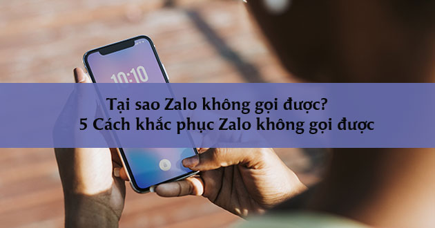 Zalo không gọi được