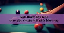 Kích thước bàn bida theo tiêu chuẩn mới nhất hiện nay
