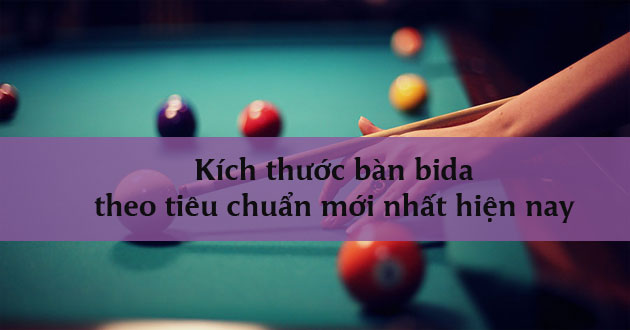 Kích thước bàn bida