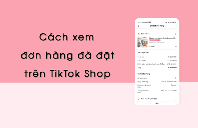 Hướng dẫn cách xem đơn hàng đã mua trên TikTok Hướng dẫn cách xem đơn hàng đã mua trên TikTok