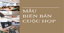 8+ Mẫu biên bản cuộc họp chuyên nghiệp nhất (tải file Word miễn phí)
