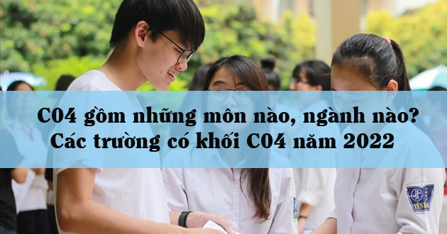 C04 gồm những môn nào