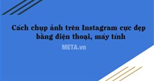 2 Cách chụp ảnh trên Instagram cực đẹp bằng điện thoại