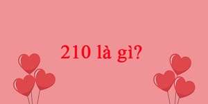 210 là gì? Ý nghĩa của số 210 trong tình yêu