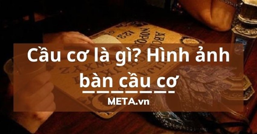 Cầu cơ là gì? Hình ảnh bàn cầu cơ