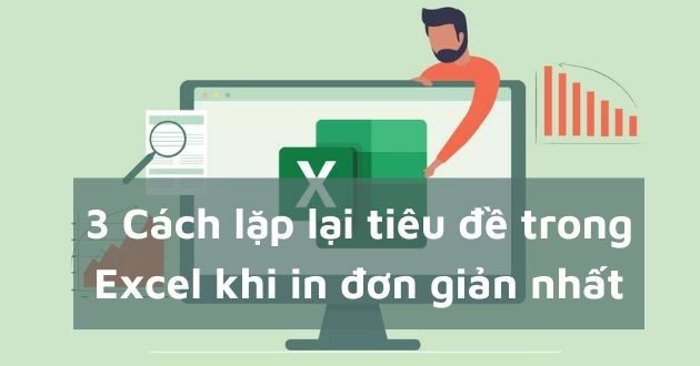 cách lặp lại tiêu đề trong Excel cách lặp lại tiêu đề trong excel