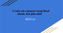 3 Cách xóa comment trong Word nhanh, đơn giản nhất