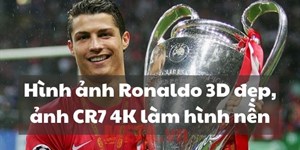 Hình ảnh Ronaldo 3D đẹp, ảnh CR7 4K làm hình nền