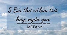 5 Bài thơ về bầu trời hay, ngắn gọn