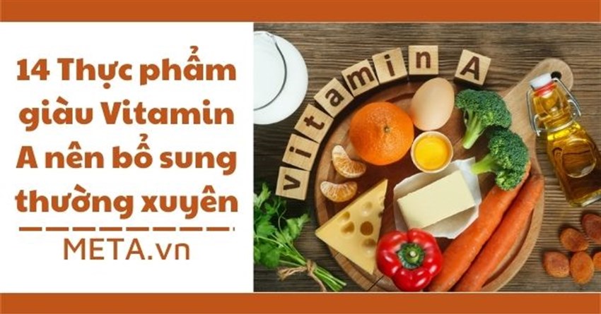 14 Thực phẩm giàu Vitamin A nên bổ sung thường xuyên