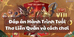 Đáp án Hành Trình Tuổi Thơ Liên Quân và cách chơi