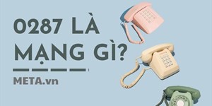 0287 là mạng gì? Đầu số 0287 là mã vùng của tỉnh nào?