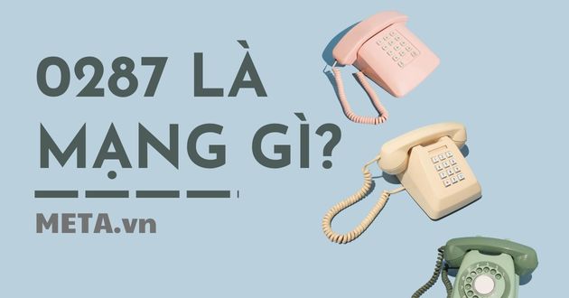 0287 là mạng gì? 0287 là mạng gì?