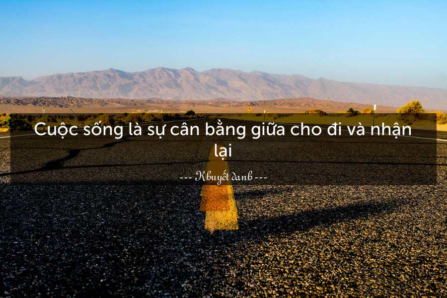 Những câu nói hay về sự cho đi và nhận lại
