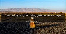 40+ Câu nói hay về sự cho đi và nhận lại, danh ngôn về cho và nhận