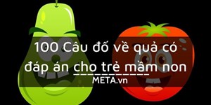 100 Câu đố về quả có đáp án cho trẻ mầm non