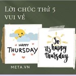Chào ngày mới thứ 5 vui vẻ với hình ảnh, lời chúc, bài thơ hay nhất