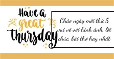 Chào ngày mới thứ 5 vui vẻ với hình ảnh, lời chúc, bài thơ hay nhất