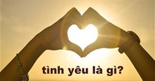 Tình yêu là gì? 30+ định nghĩa về tình yêu sâu sắc, chuẩn nhất