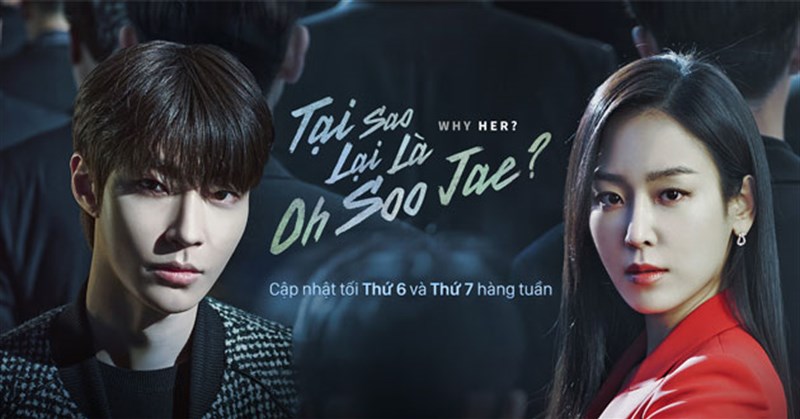 Lịch chiếu phim Why Her (Tại sao lại là Oh Soo Jae?)