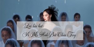 Xem MV nhạc mới của Miu Lê ft Karik: Vì Mẹ Anh Bắt Chia Tay