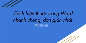 4 Cách hiện thước trong Word, bật ruler trong Word đơn giản nhất