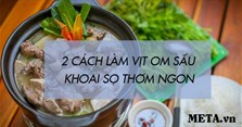 Cách làm vịt om sấu khoai sọ bùi bùi, chua chua ngon khó cưỡng