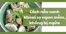 3 Cách nấu canh khoai sọ ngon mềm, không bị ngứa
