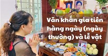 Văn khấn gia tiên hàng ngày (ngày thường) và lễ vật