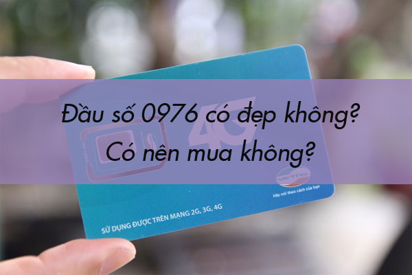 Có nên mua đầu số 0976 không