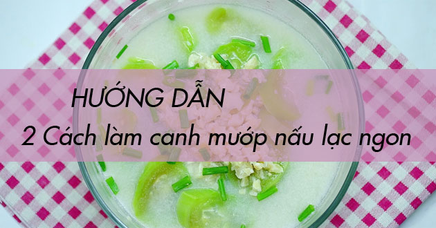 Canh mướp nấu lạc Canh mướp nấu lạc