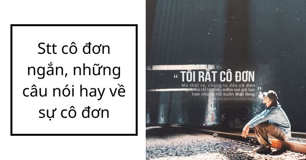 stt cô đơn stt cô đơn