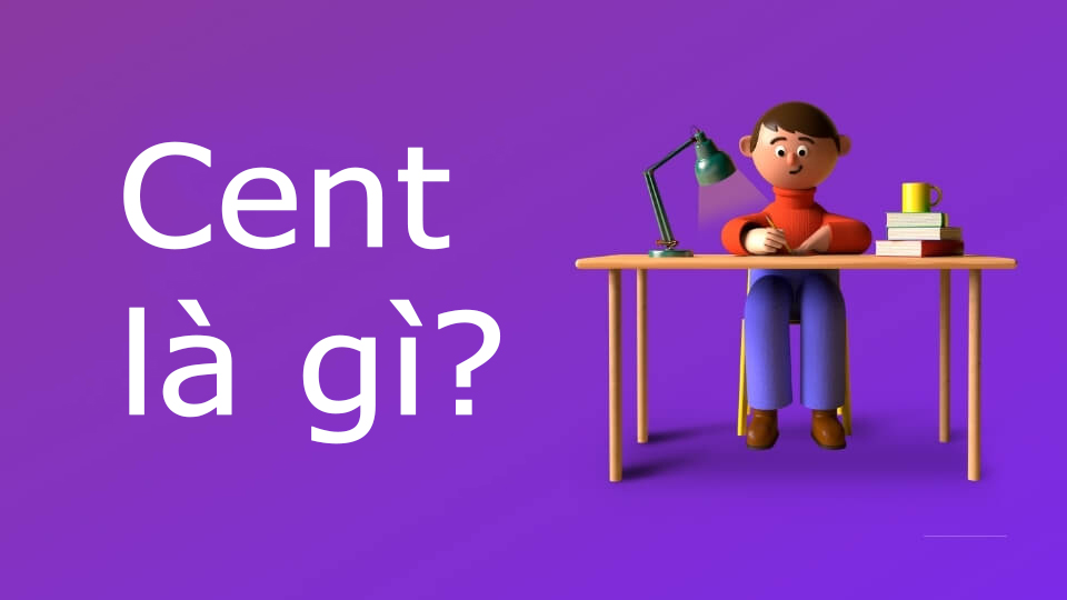 Tìm hiểu cent là gì