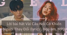 Lời bài hát Vài Câu Nói Có Khiến Người Thay Đổi (lyrics), hợp âm, MP3