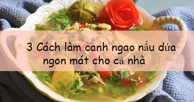 Cách làm canh ngao nấu dứa
