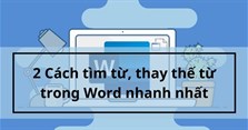 2 Cách tìm từ, thay thế từ trong Word nhanh nhất