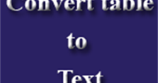 Cách biến đổi định dạng Bảng (table) sang Text