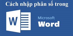 Cách viết phân số trong Word