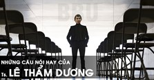Những câu nói nổi tiếng của Tiến sĩ Lê Thẩm Dương