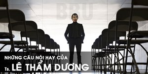 Những câu nói nổi tiếng của Tiến sĩ Lê Thẩm Dương