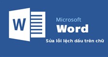 Cách sửa lỗi lệch dấu trên chữ trong Word