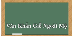 Văn khấn ngoài mộ ngày giỗ