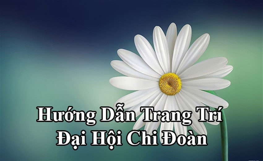 Cách trang trí Đại Hội chi Đoàn